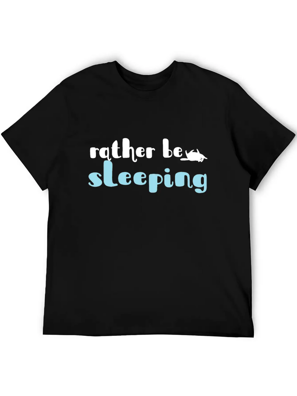 Rather Be Sleeping Cat Lover Gift Unisex Casual T-Shirt – Clean Design For Daily Comfort