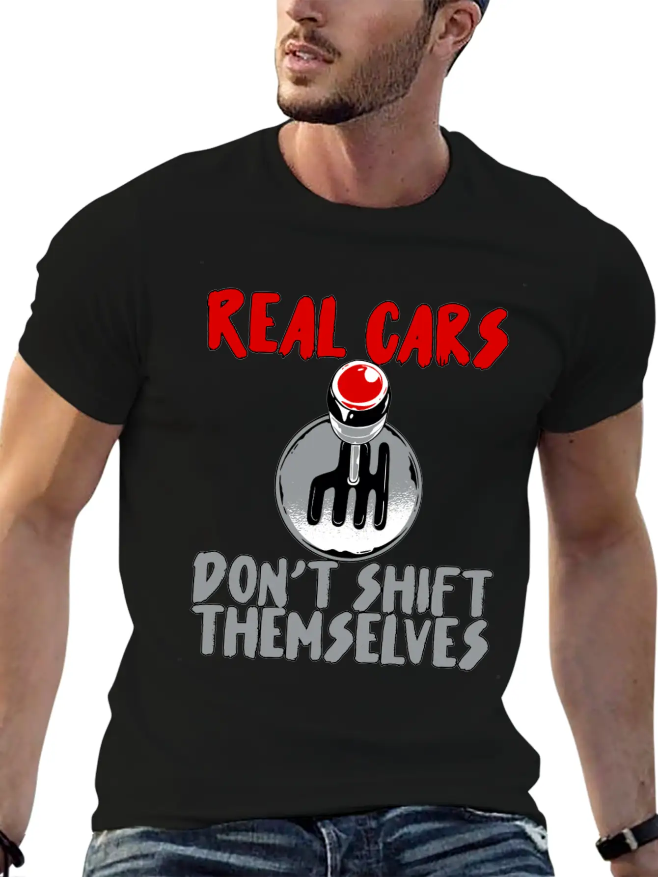 Real Cars Don't Shift Themselves Unisex Casual T-Shirt – Clean Design For Daily Comfort