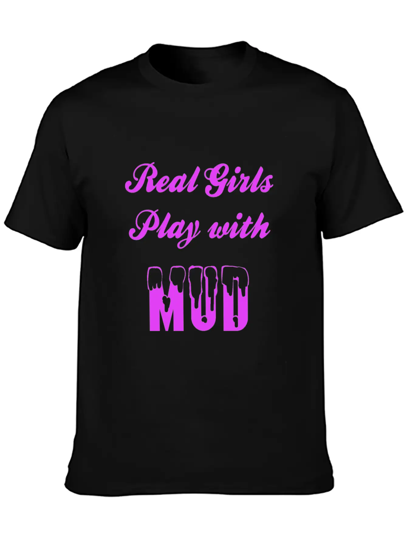 Real Girls Mud Mudding Bogging Dirt Present Woman Unisex Casual T-Shirt – Clean Design For Daily Comfort