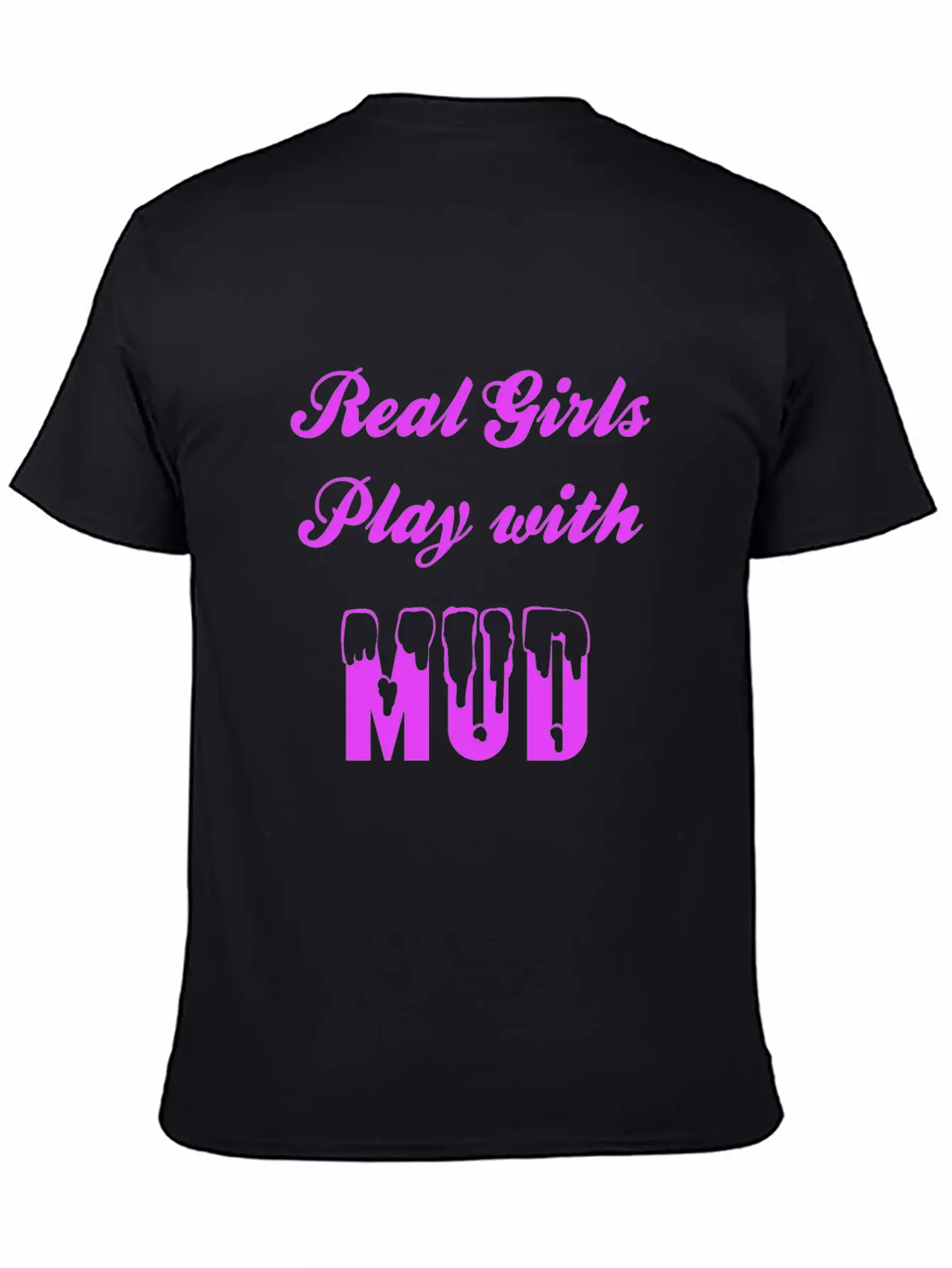 Real Girls Mud Mudding Bogging Dirt Present Woman Unisex Casual T-Shirt – Clean Design For Daily Comfort