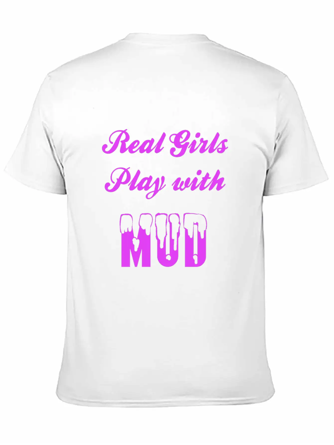 Real Girls Mud Mudding Bogging Dirt Present Woman Unisex Casual T-Shirt – Clean Design For Daily Comfort