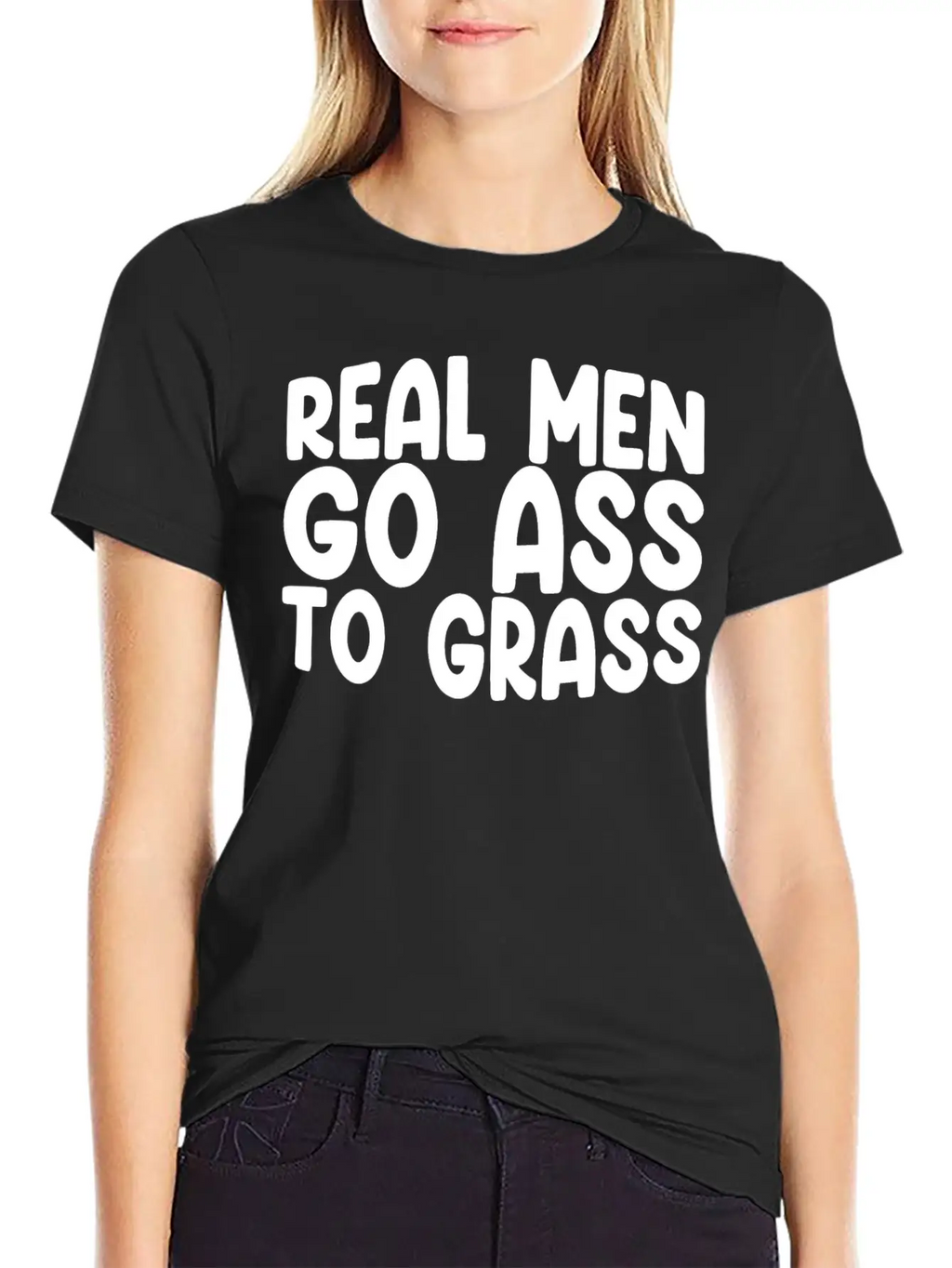 Real Men Go Ass To Grass 3 Breathable Soft Cotton T-Shirt – Timeless Casual Look