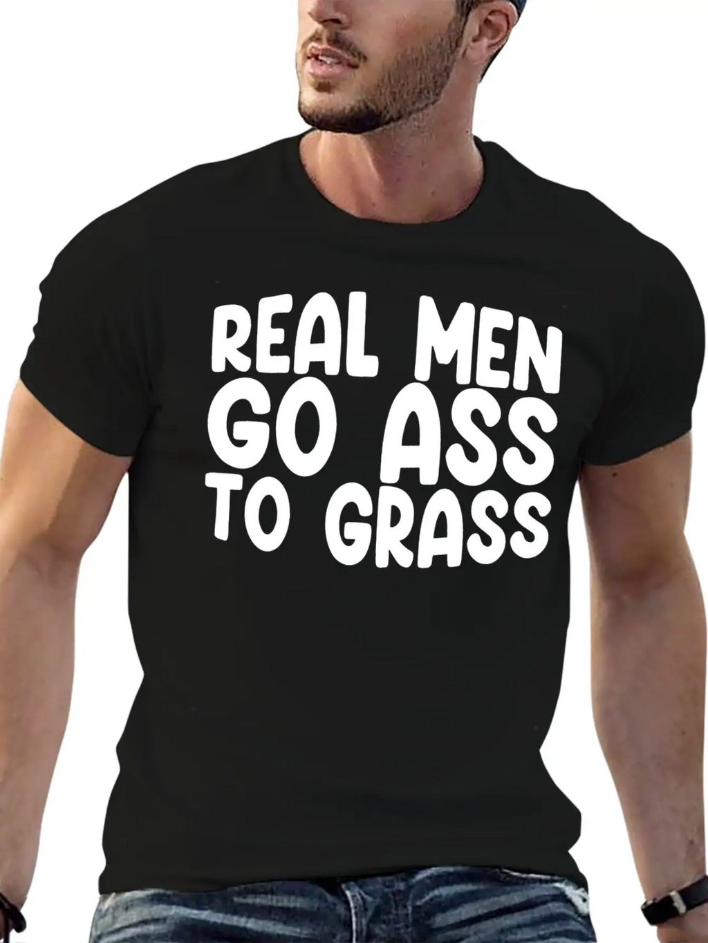 Real Men Go Ass To Grass 3 Breathable Soft Cotton T-Shirt – Timeless Casual Look