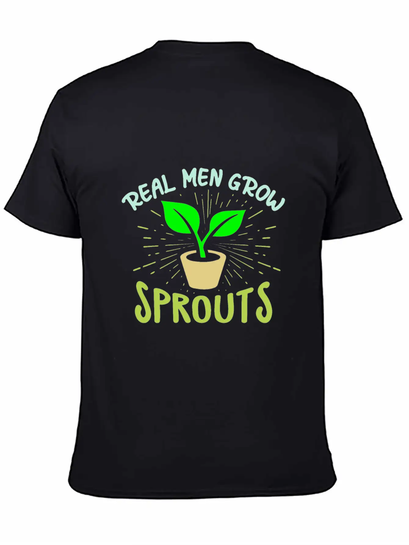 Real Men Grow Sprouts - Microgreen Farmer Unisex Short Sleeve Soft Cotton T-Shirt – Casual Everyday Wear
