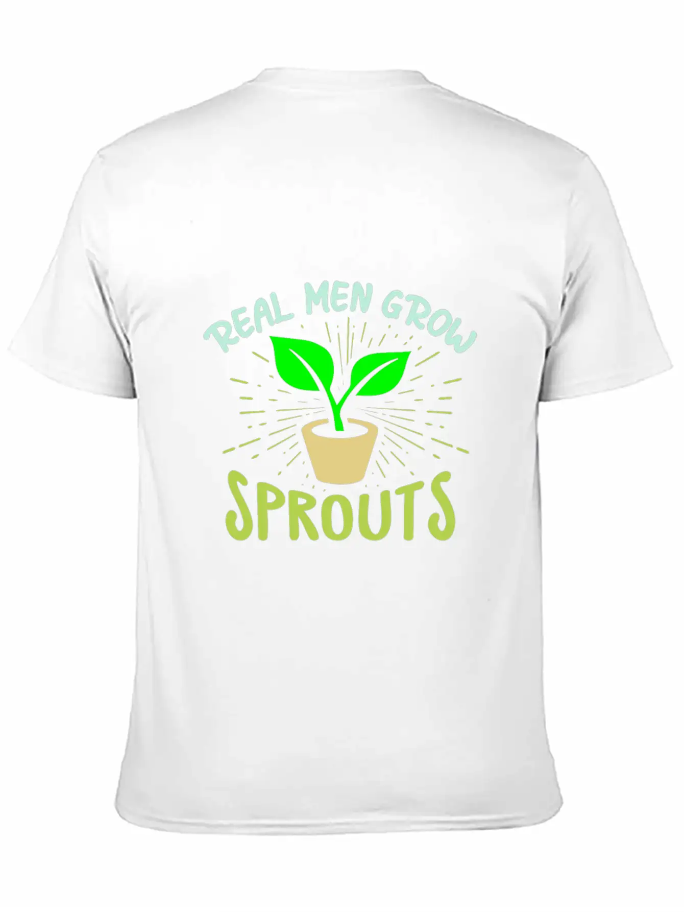 Real Men Grow Sprouts - Microgreen Farmer Unisex Short Sleeve Soft Cotton T-Shirt – Casual Everyday Wear