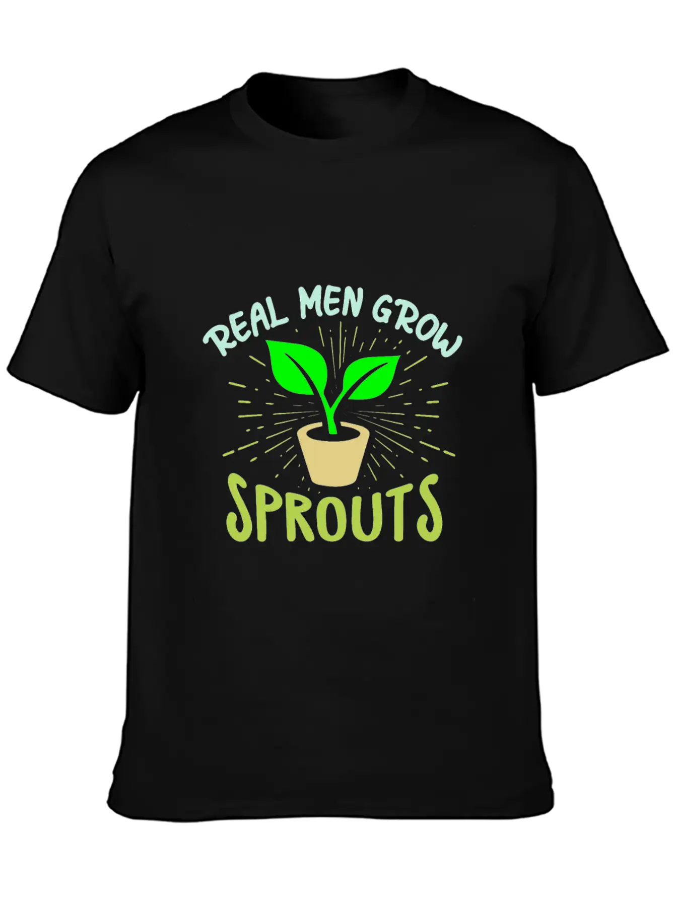 Real Men Grow Sprouts - Microgreen Farmer Unisex Short Sleeve Soft Cotton T-Shirt – Casual Everyday Wear