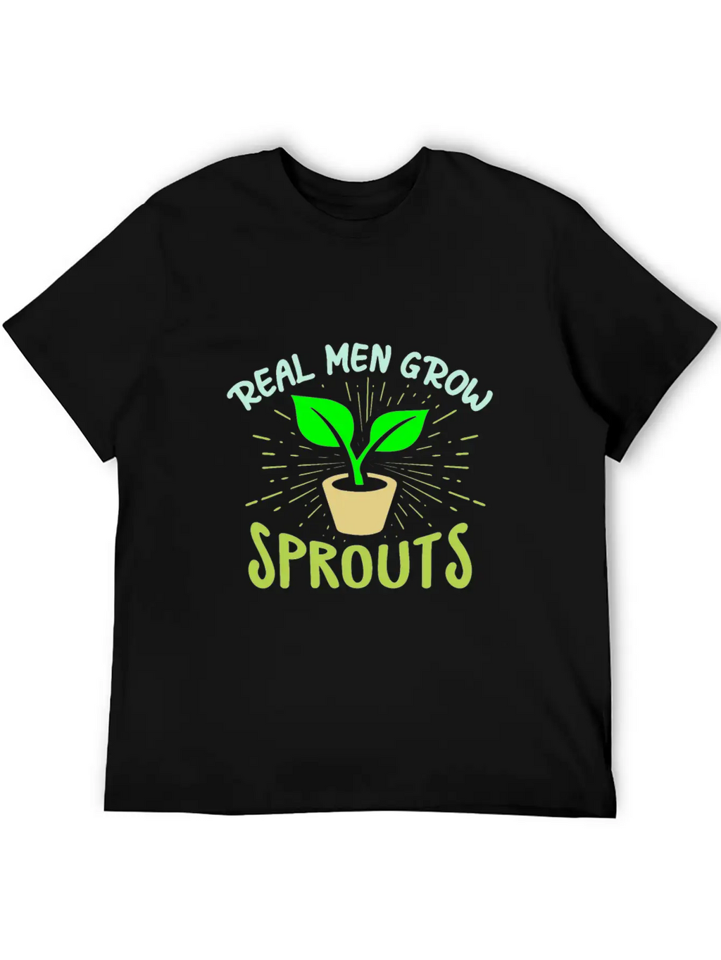 Real Men Grow Sprouts - Microgreen Farmer Unisex Short Sleeve Soft Cotton T-Shirt – Casual Everyday Wear