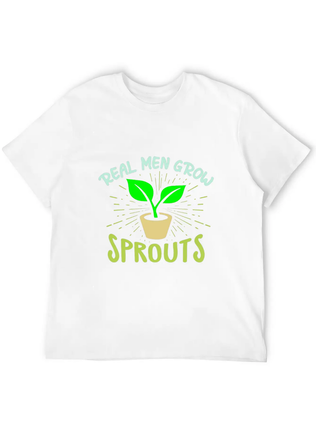 Real Men Grow Sprouts - Microgreen Farmer Unisex Short Sleeve Soft Cotton T-Shirt – Casual Everyday Wear