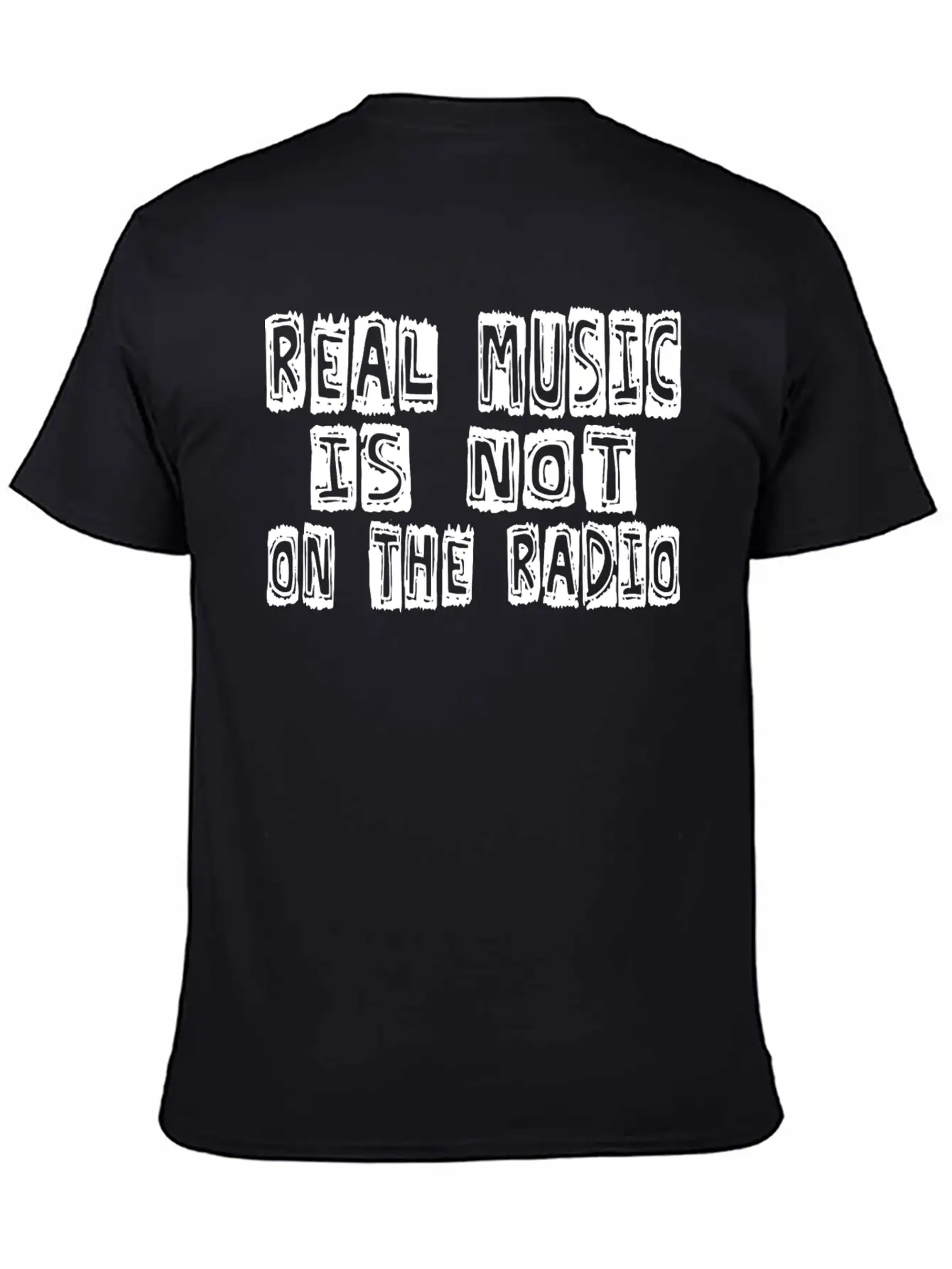 Real Music Is Not OnThe Radio Casual Graphic T-Shirt – Simple And Comfortable Daily Wear