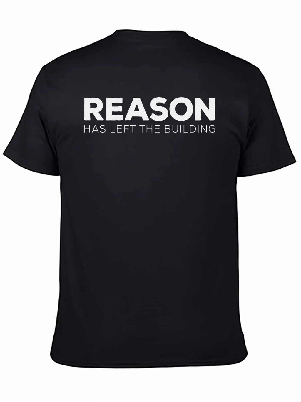 REASON Has Left Unisex Short Sleeve Soft Cotton T-Shirt – Casual Everyday Wear