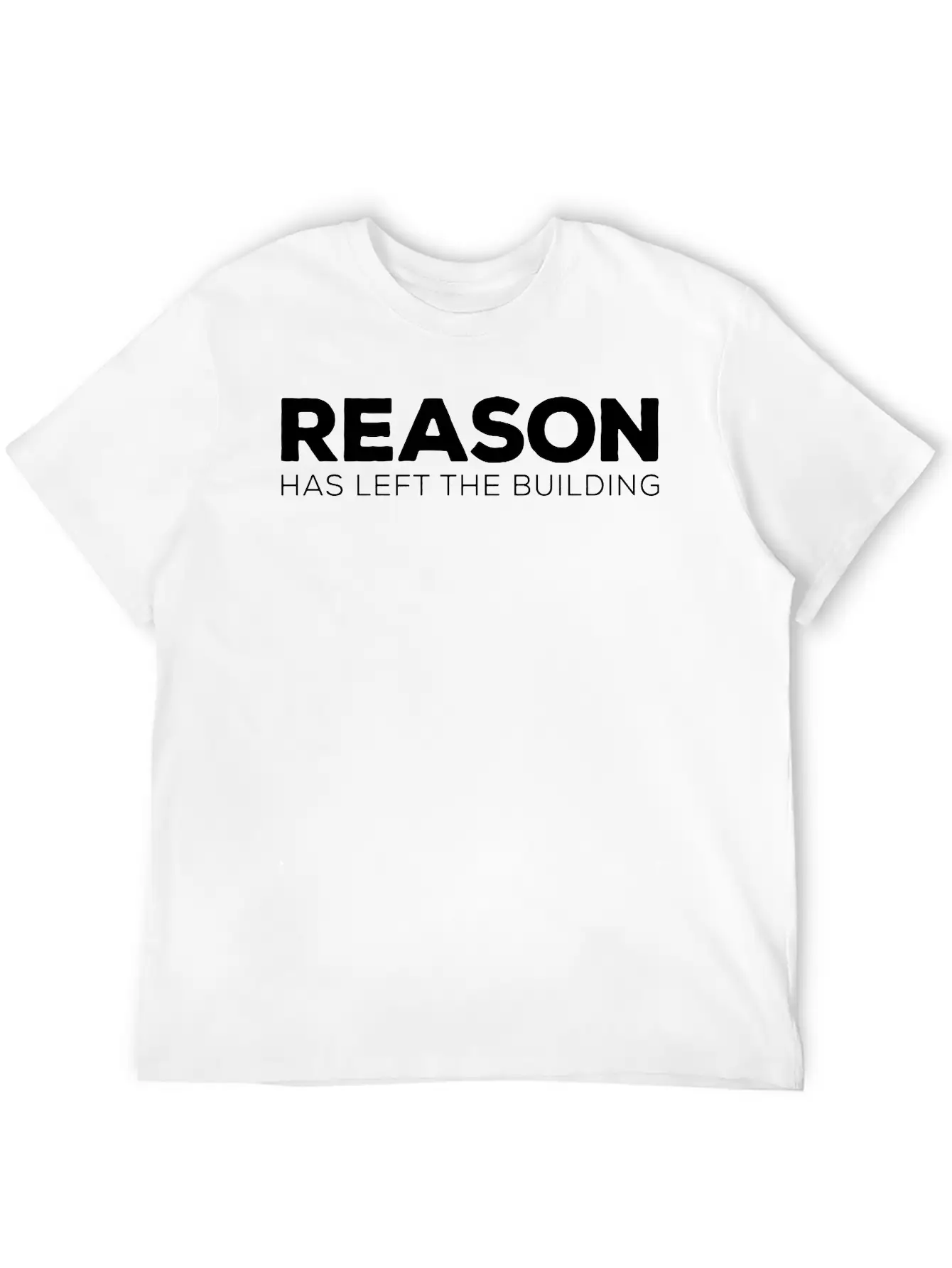 REASON Has Left Unisex Short Sleeve Soft Cotton T-Shirt – Casual Everyday Wear