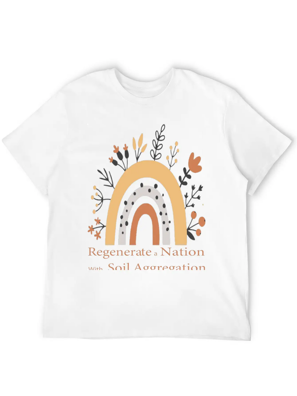 Regenerate A Nation With Soil Aggregation Casual Graphic T-Shirt – Simple And Comfortable Daily Wear