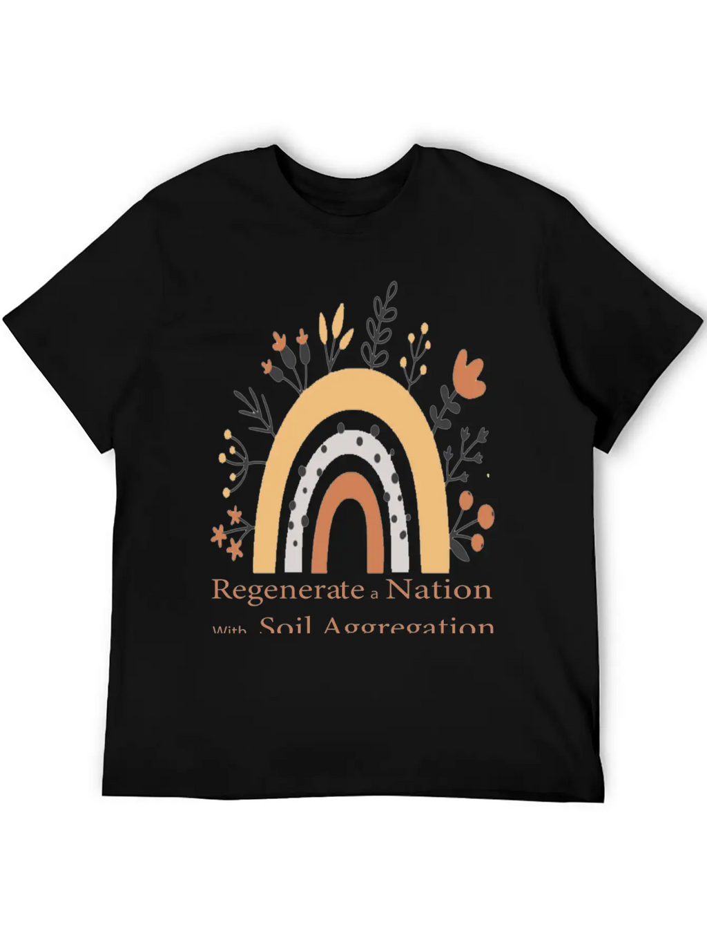 Regenerate A Nation With Soil Aggregation Casual Graphic T-Shirt – Simple And Comfortable Daily Wear