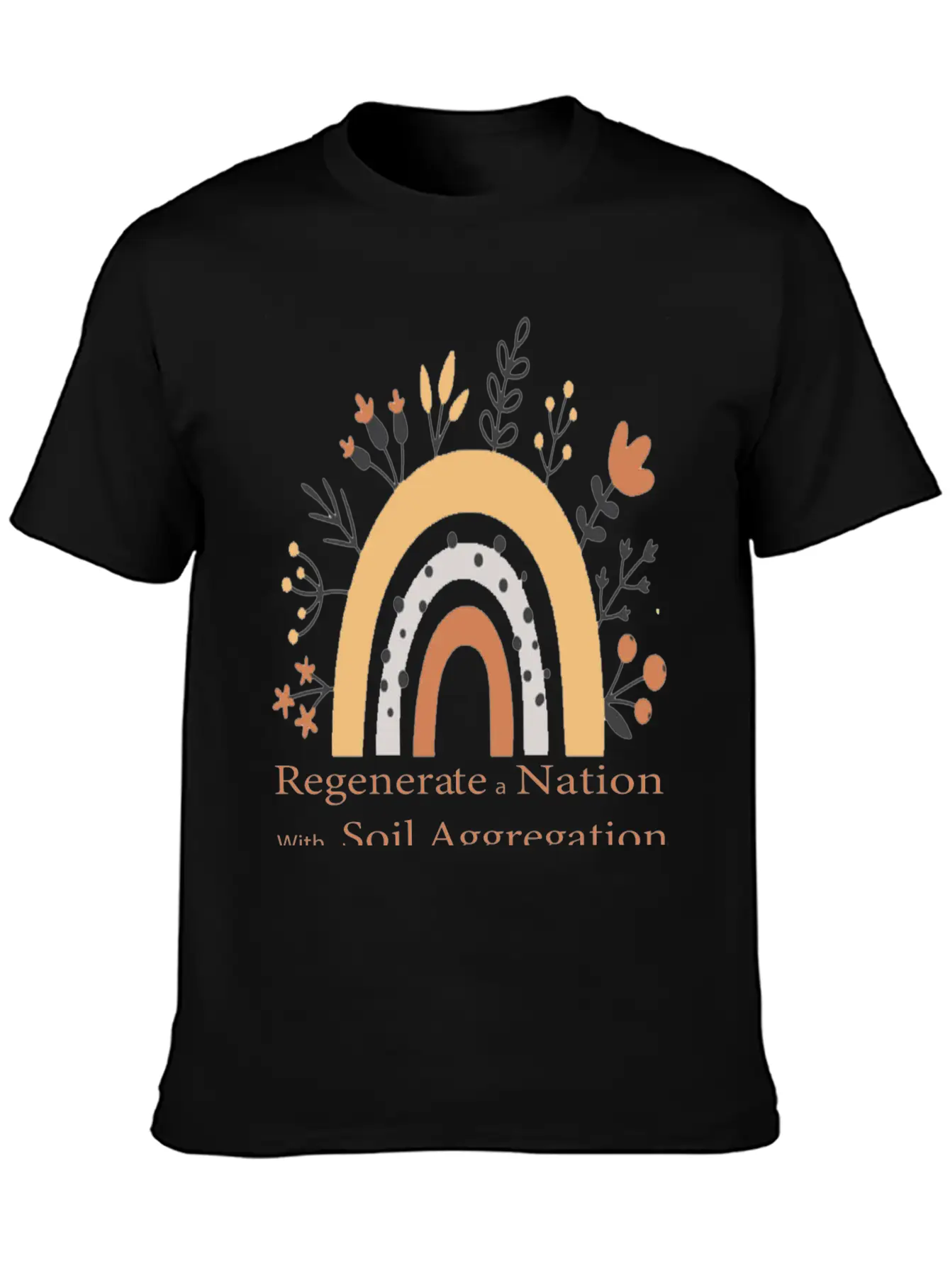Regenerate A Nation With Soil Aggregation Casual Graphic T-Shirt – Simple And Comfortable Daily Wear