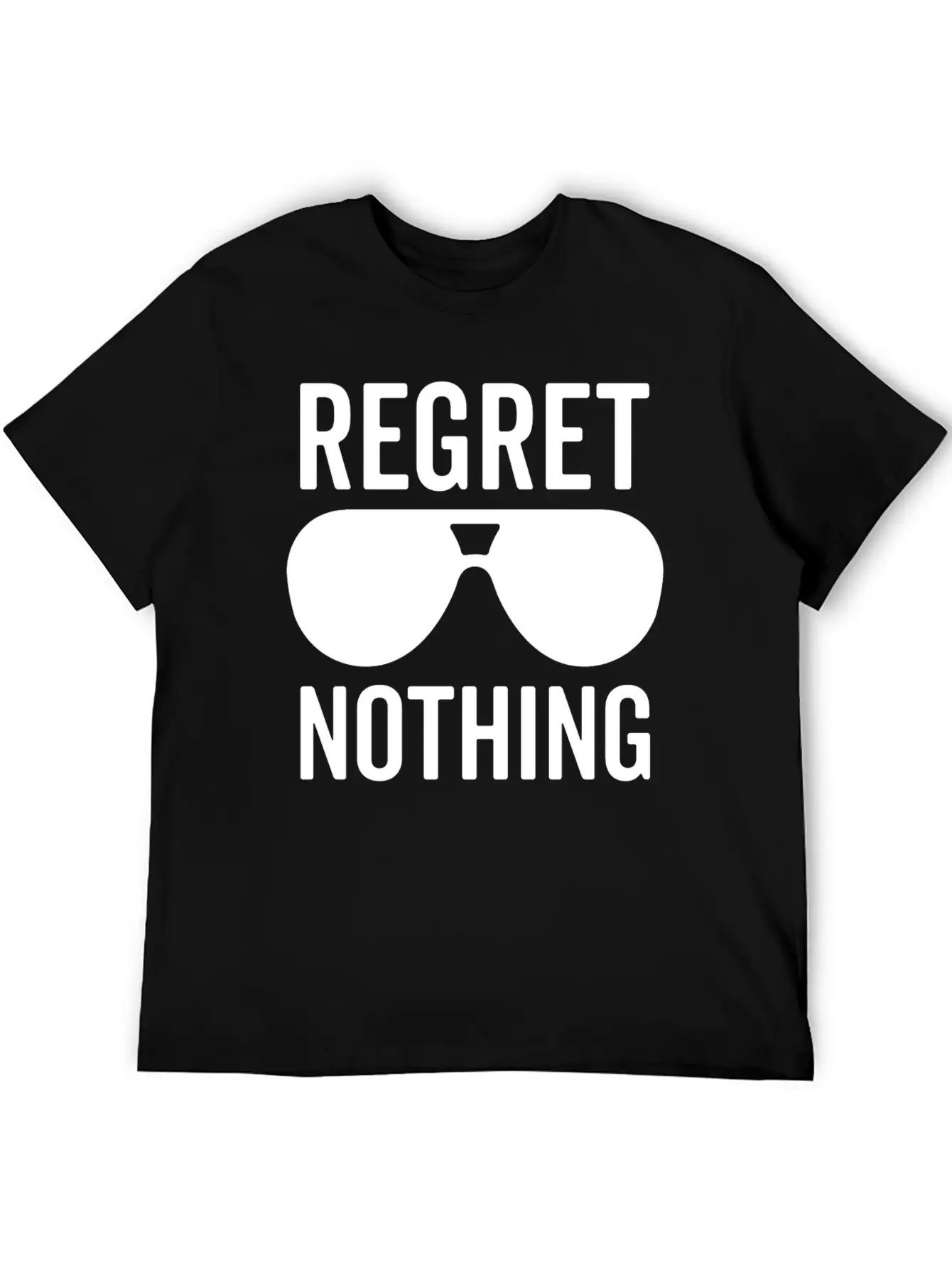 Regret Nothing Unisex Casual T-Shirt – Clean Design For Daily Comfort