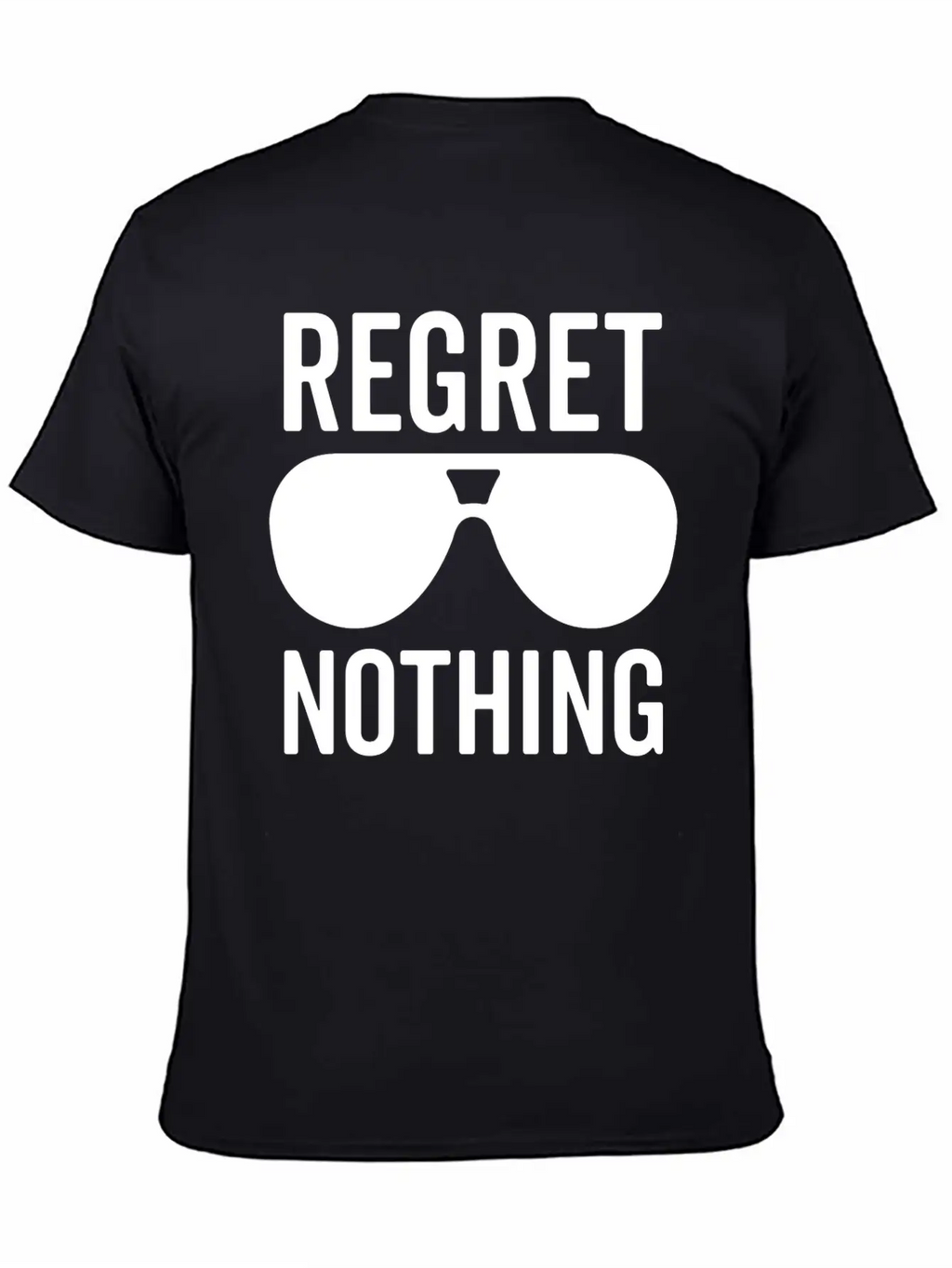 Regret Nothing Unisex Casual T-Shirt – Clean Design For Daily Comfort