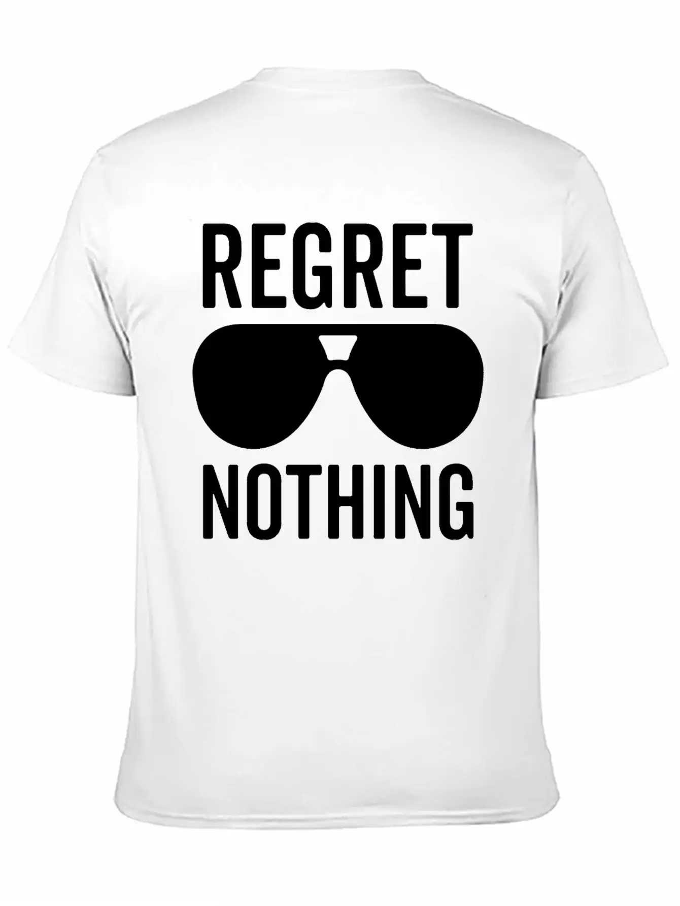 Regret Nothing Unisex Casual T-Shirt – Clean Design For Daily Comfort