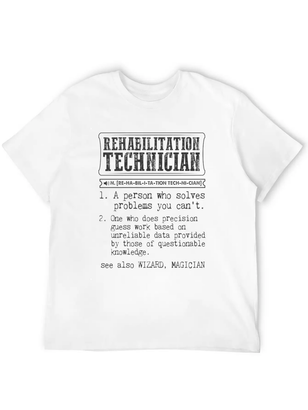 Rehabilitation Technician Definition Gift Mug Casual Graphic T-Shirt – Simple And Comfortable Daily Wear