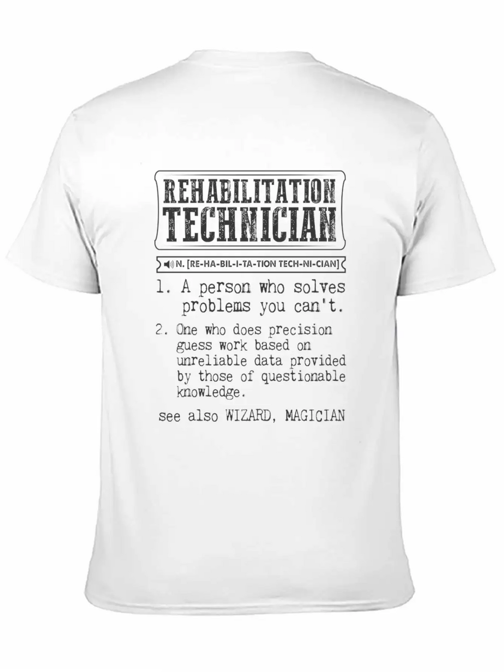 Rehabilitation Technician Definition Gift Mug Casual Graphic T-Shirt – Simple And Comfortable Daily Wear