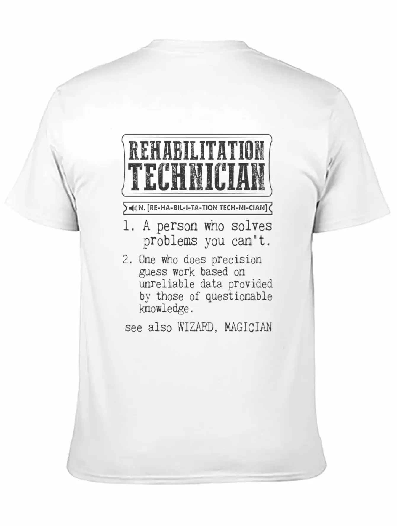 Rehabilitation Technician Definition Gift Mug Casual Graphic T-Shirt – Simple And Comfortable Daily Wear