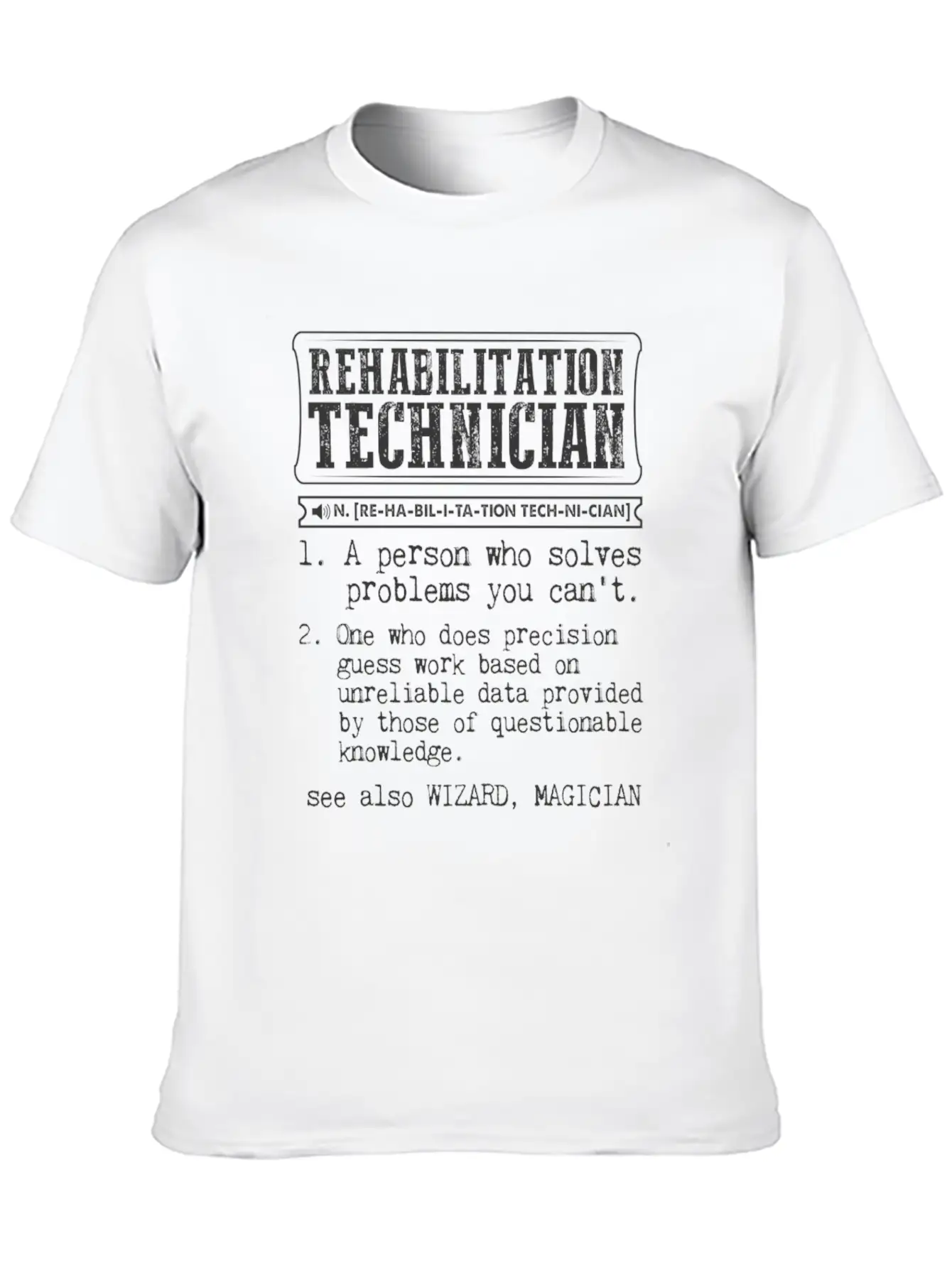 Rehabilitation Technician Definition Gift Mug Casual Graphic T-Shirt – Simple And Comfortable Daily Wear