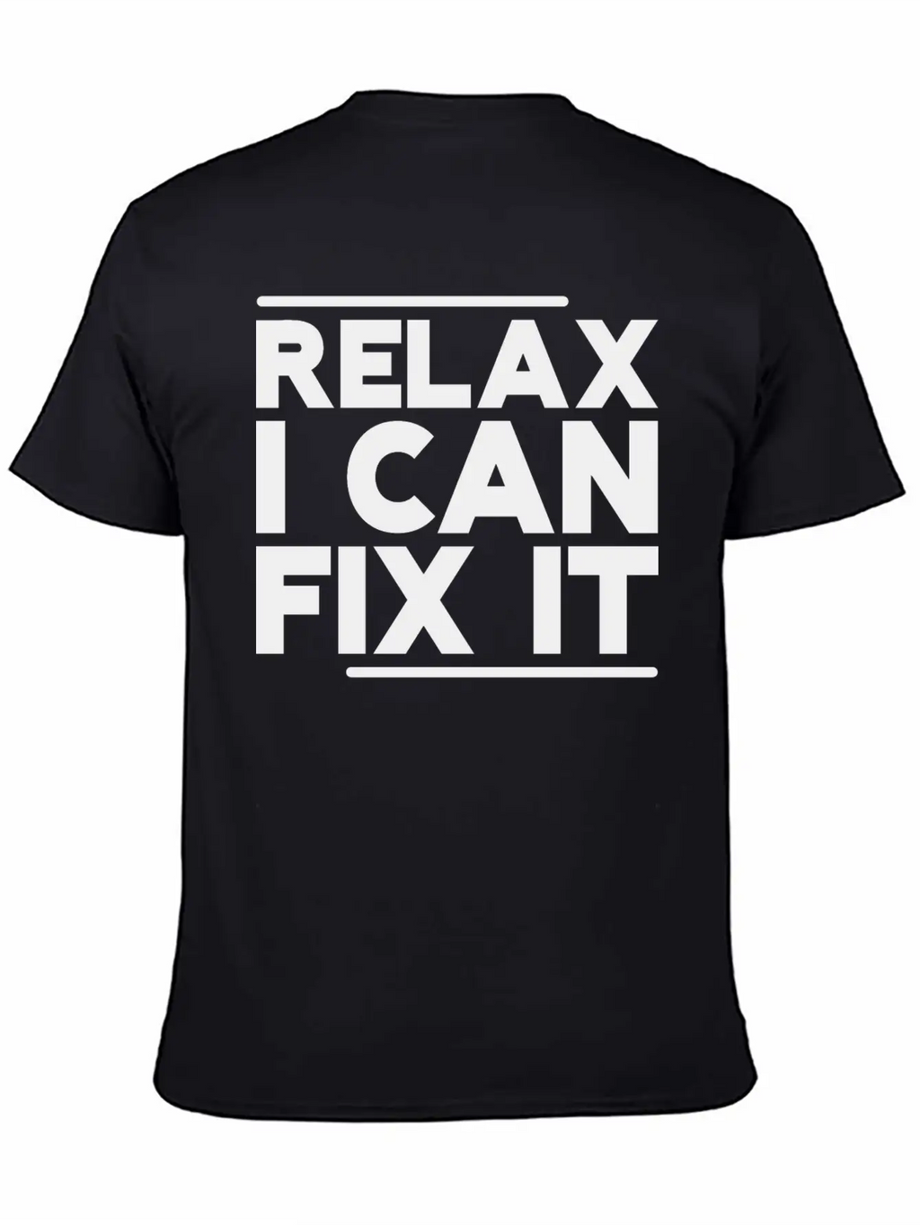 Relax I Can Fix It Breathable Graphic T-Shirt – Perfect For Casual Days