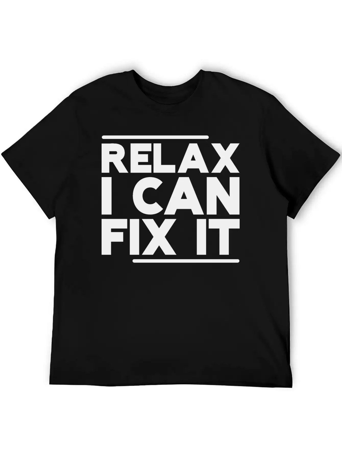 Relax I Can Fix It Breathable Graphic T-Shirt – Perfect For Casual Days