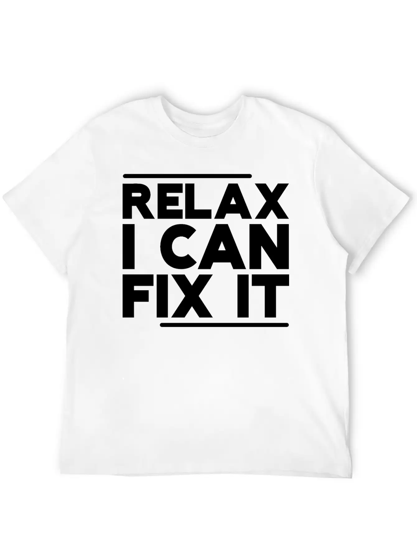 Relax I Can Fix It Breathable Graphic T-Shirt – Perfect For Casual Days