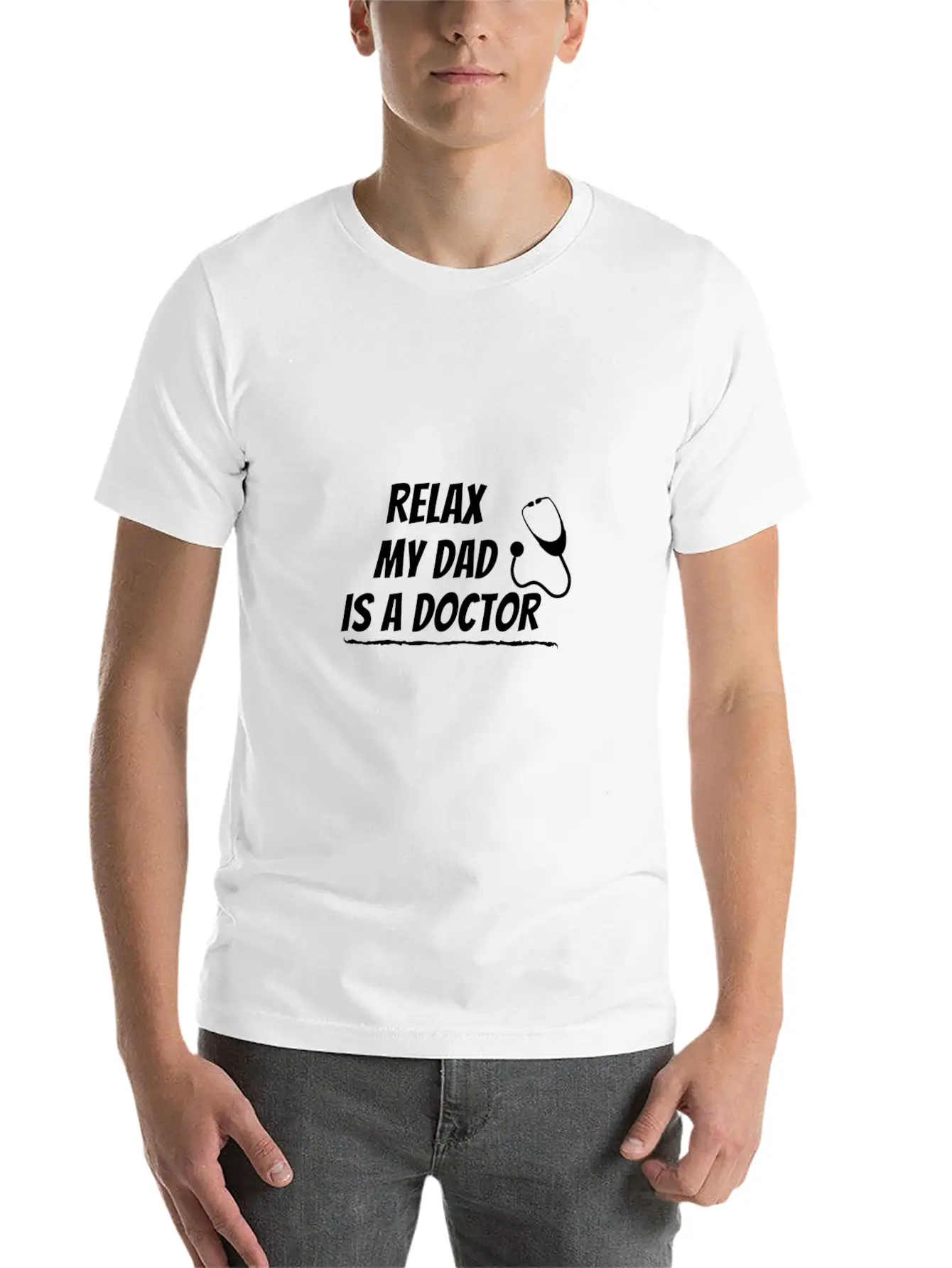 Relax My Dad Is A Doctor Funny Saying Shirt Unisex Short Sleeve Soft Cotton T-Shirt – Casual Everyday Wear
