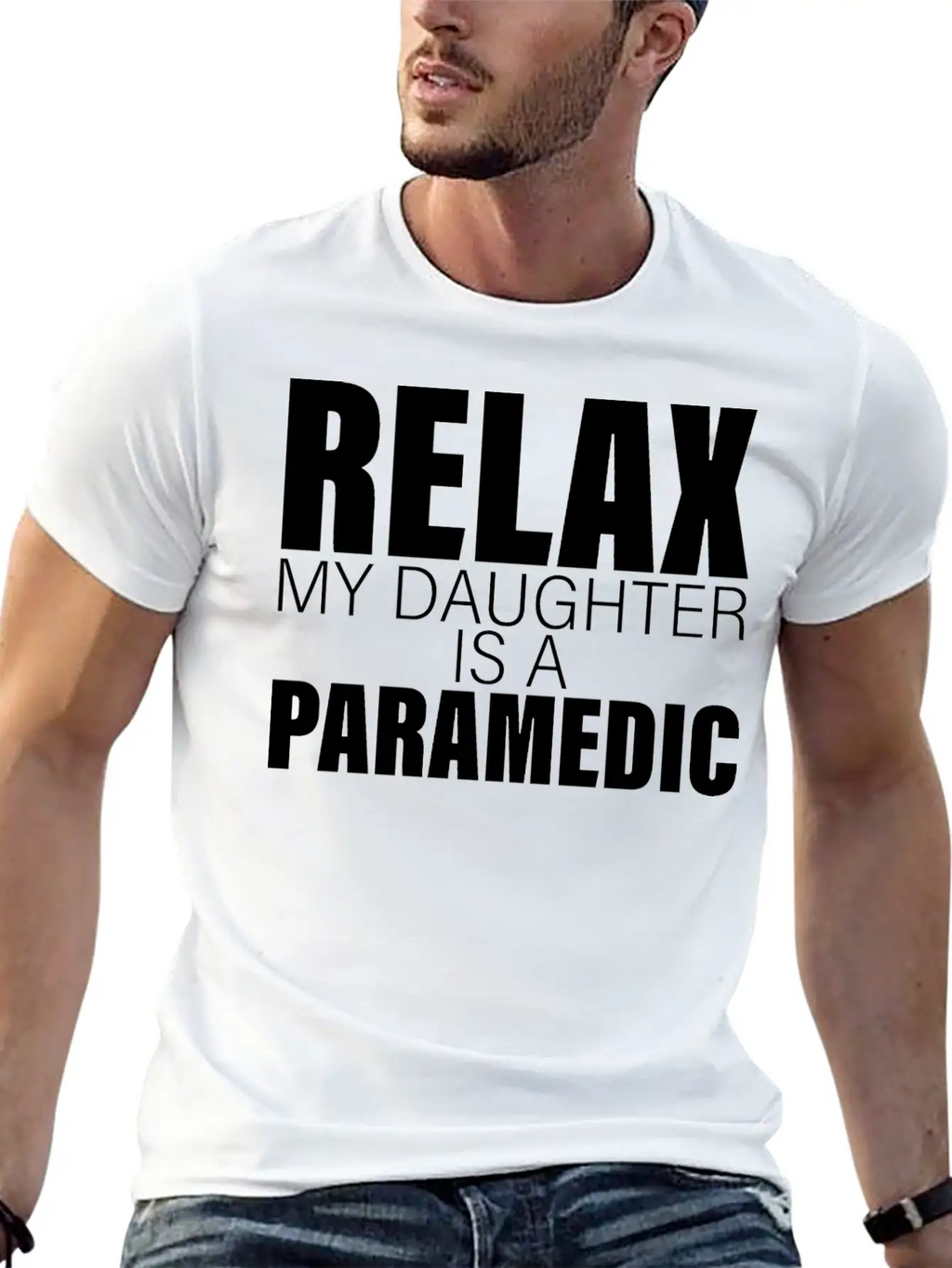 Relax My Daughter Is A Paramedic Classic Fit Graphic Tee For Daily Comfort – Unisex Cotton Shirt