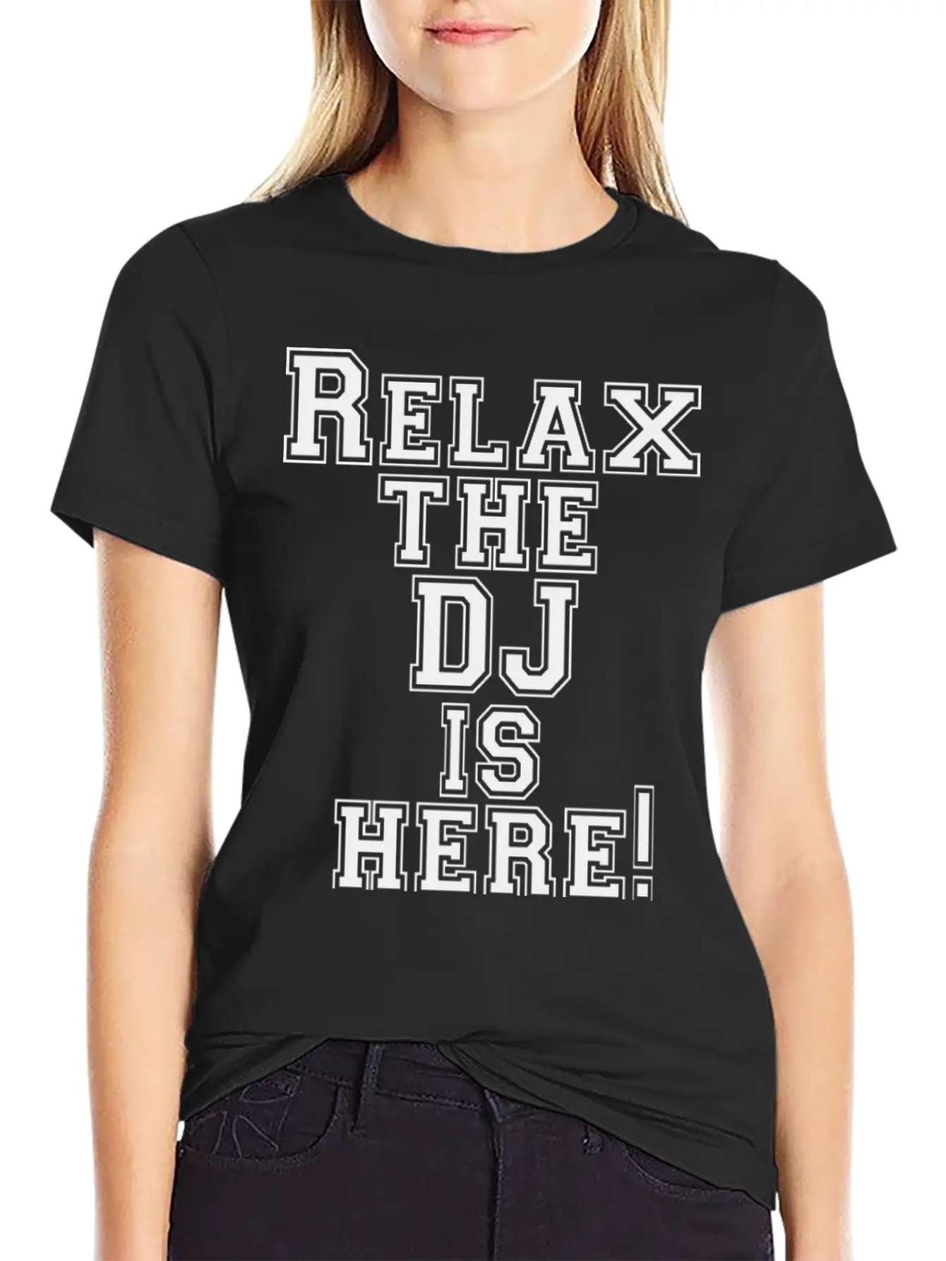 Relax The DJ Is Here! Breathable Soft Cotton T-Shirt – Timeless Casual Look