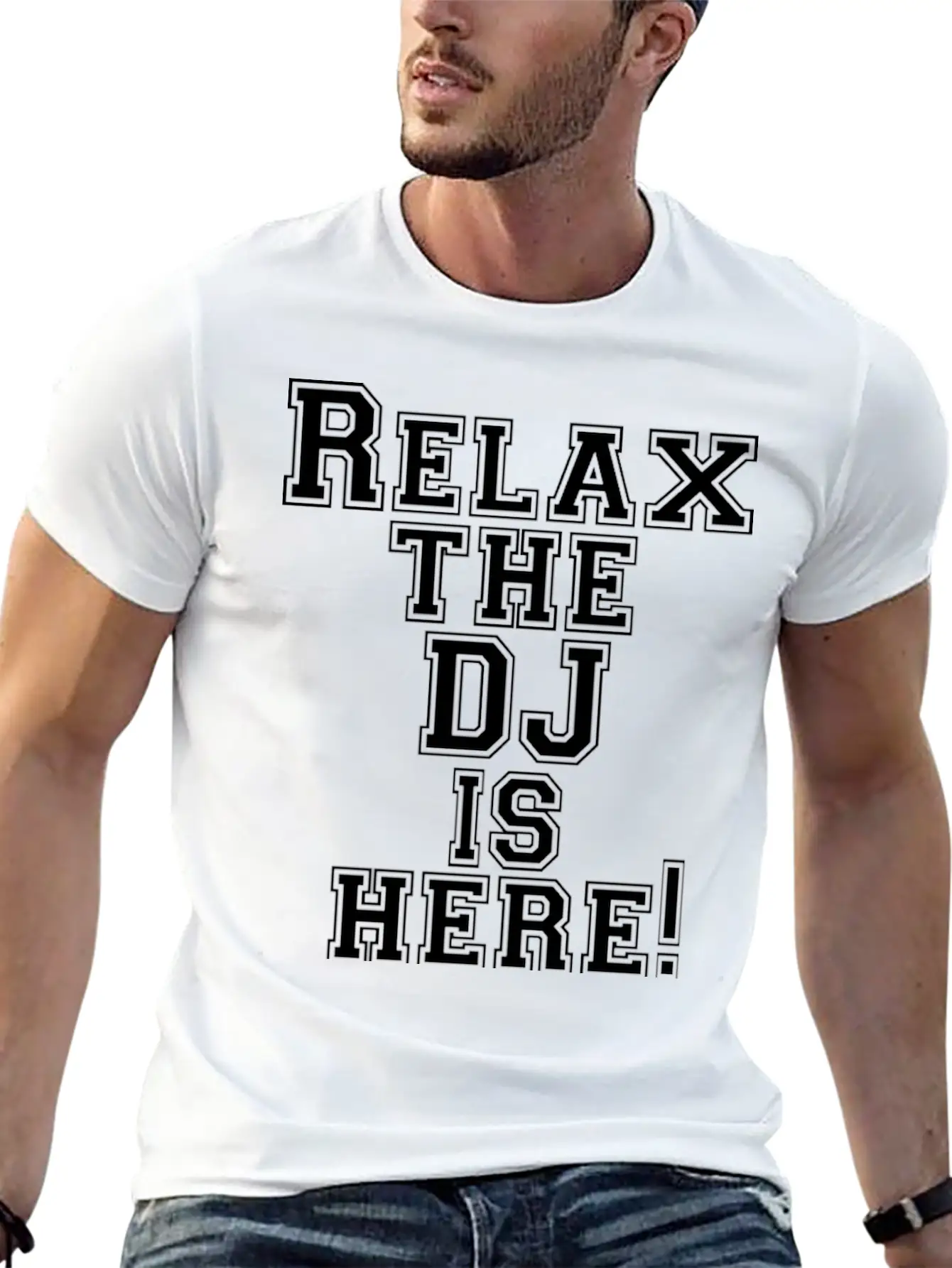 Relax The DJ Is Here! Breathable Soft Cotton T-Shirt – Timeless Casual Look