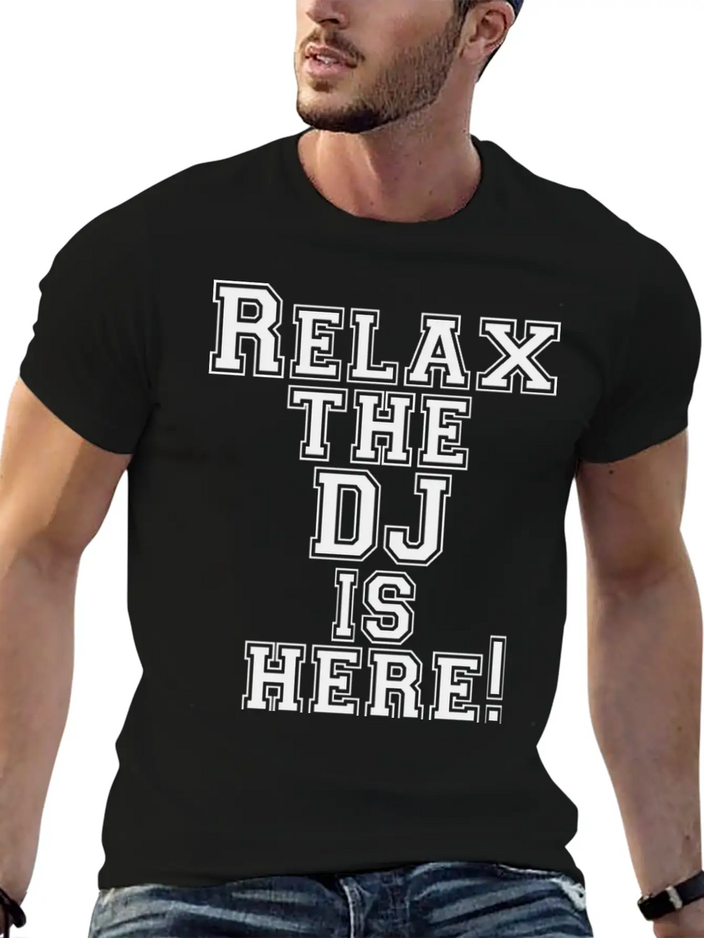 Relax The DJ Is Here! Breathable Soft Cotton T-Shirt – Timeless Casual Look