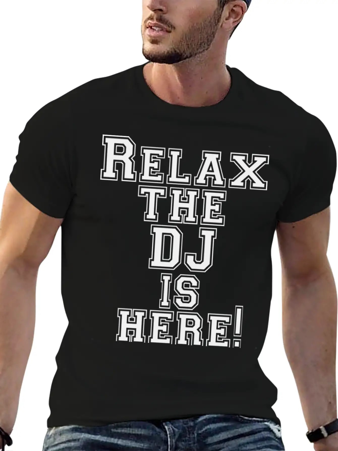 Relax The DJ Is Here! Breathable Soft Cotton T-Shirt – Timeless Casual Look