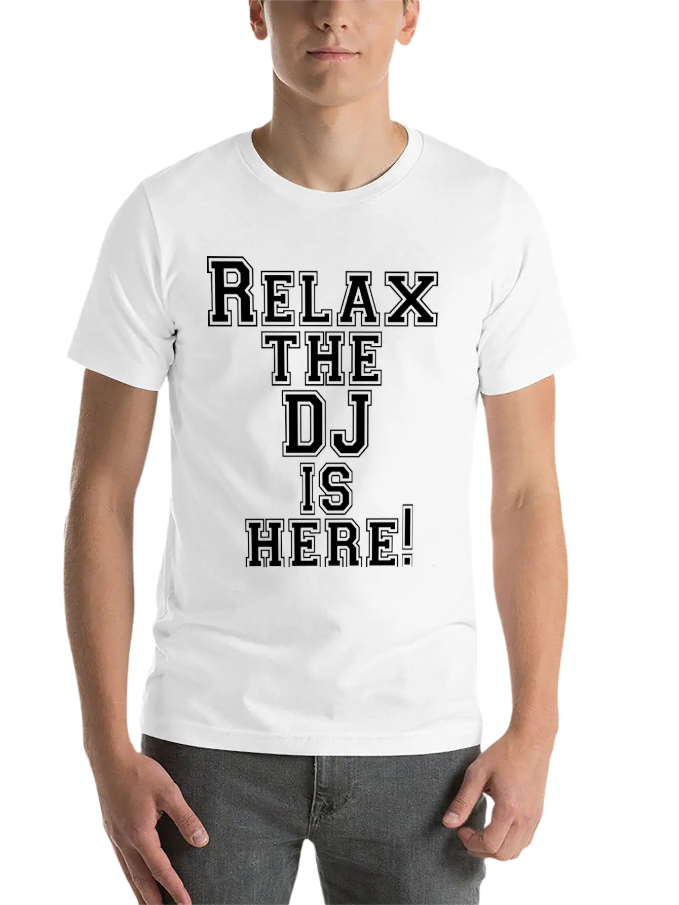 Relax The DJ Is Here! Breathable Soft Cotton T-Shirt – Timeless Casual Look