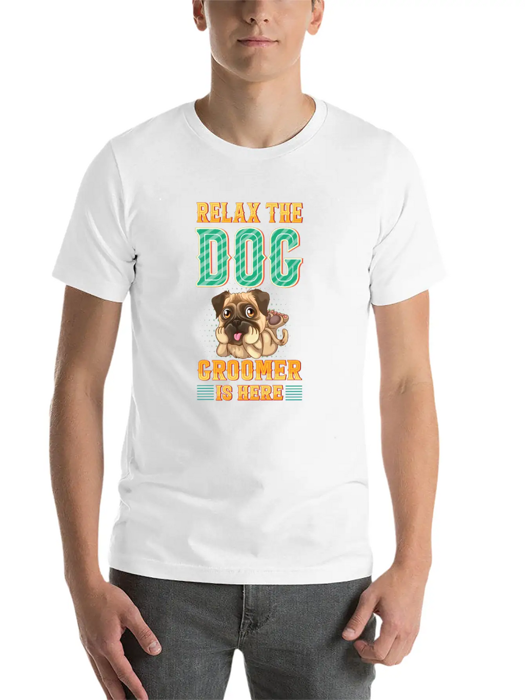 Relax The Dog Groomer Is Here - Cuddler Grooming Stylish Everyday T-Shirt – Unisex Basic Cotton Tee