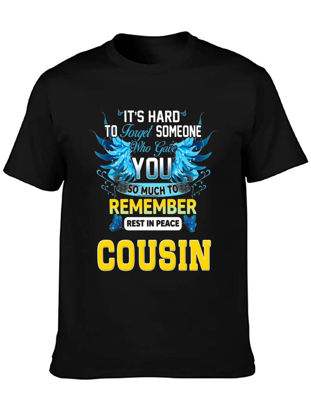 Remember Rest In Peace My Cousin In Memories Of My Unisex Short Sleeve Soft Cotton T-Shirt – Casual Everyday Wear