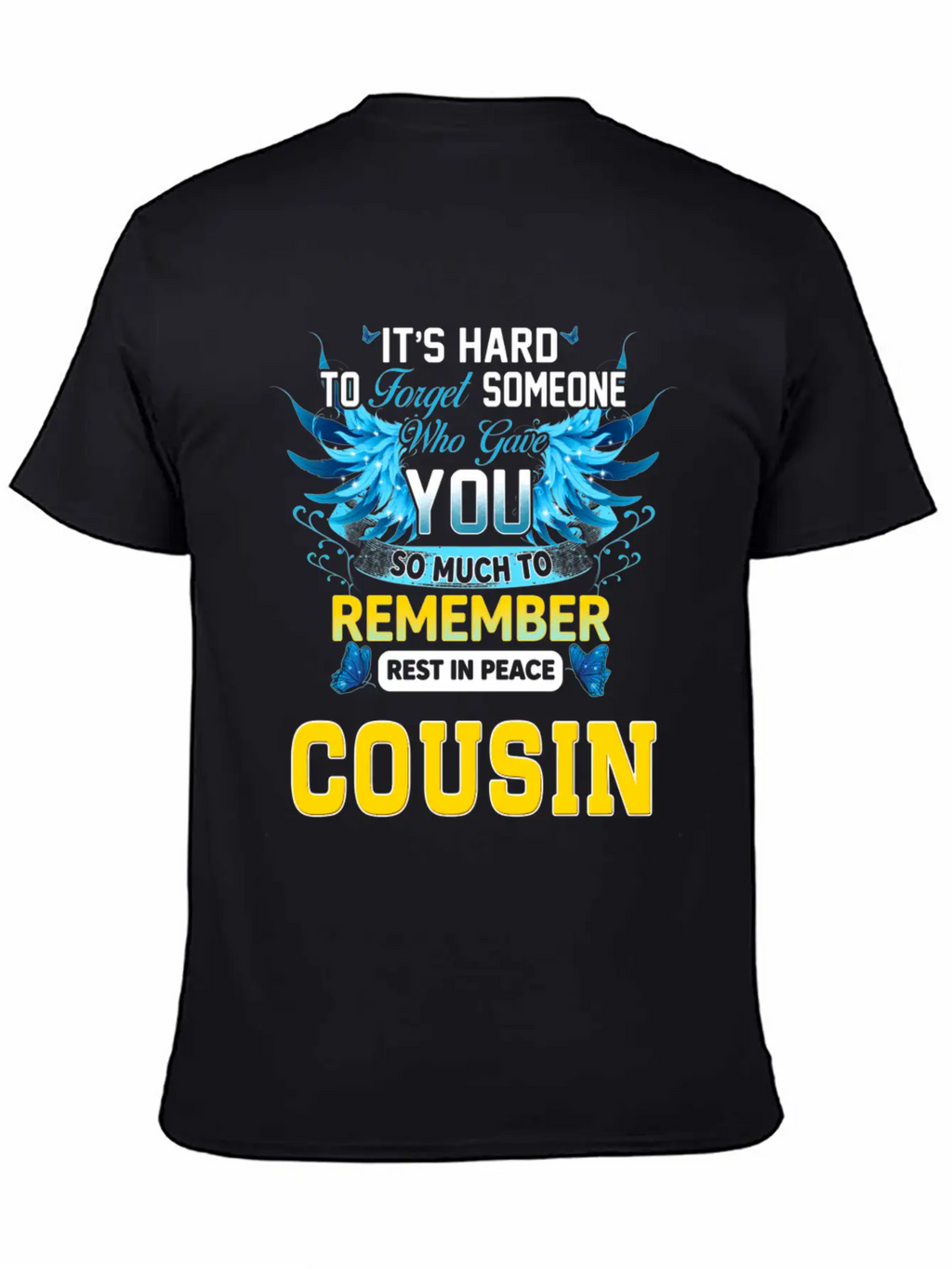 Remember Rest In Peace My Cousin In Memories Of My Unisex Short Sleeve Soft Cotton T-Shirt – Casual Everyday Wear