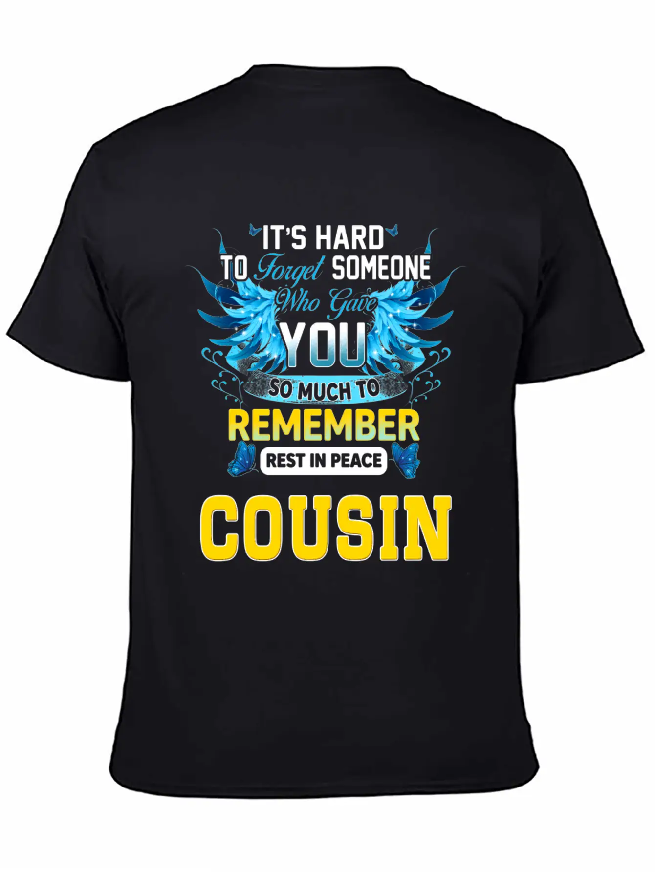 Remember Rest In Peace My Cousin In Memories Of My Unisex Short Sleeve Soft Cotton T-Shirt – Casual Everyday Wear