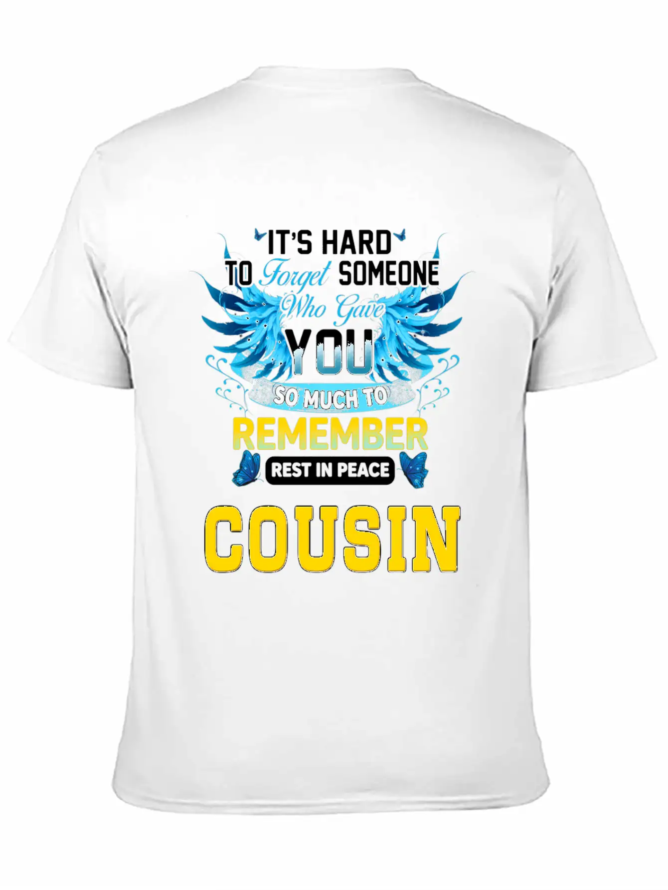 Remember Rest In Peace My Cousin In Memories Of My Unisex Short Sleeve Soft Cotton T-Shirt – Casual Everyday Wear