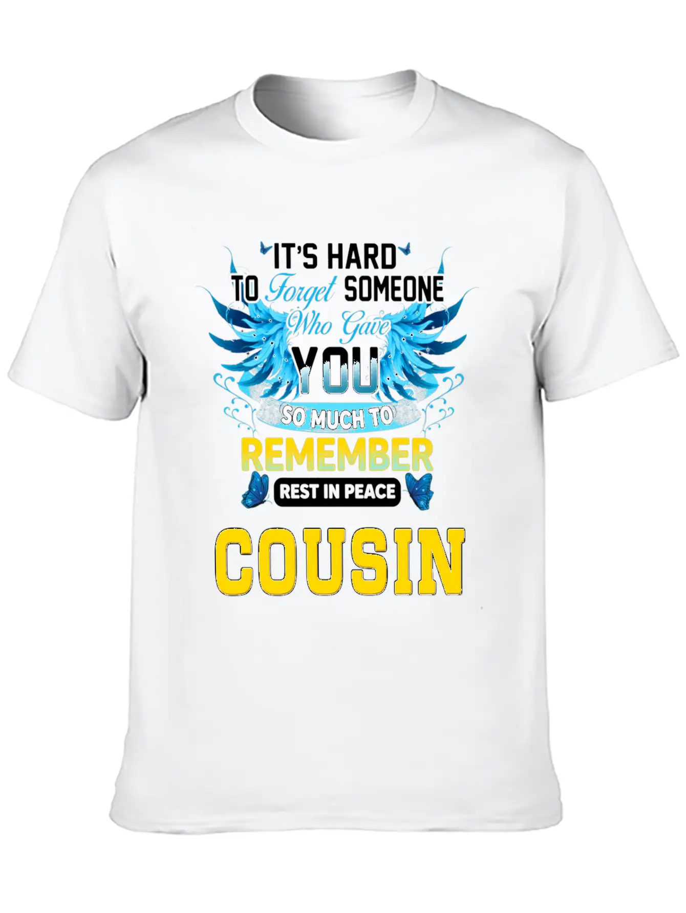 Remember Rest In Peace My Cousin In Memories Of My Unisex Short Sleeve Soft Cotton T-Shirt – Casual Everyday Wear