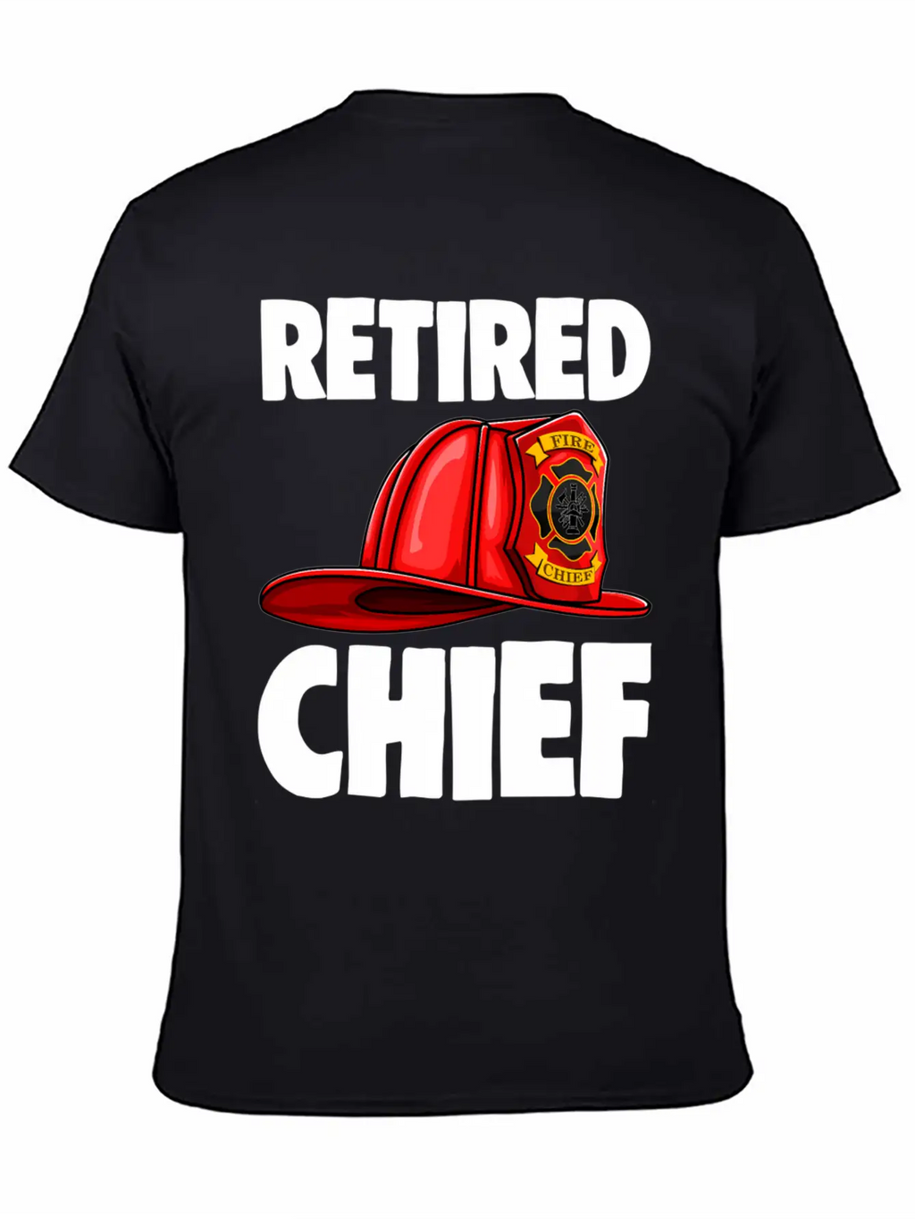 Retired Fire Chief Fire Fighters Love Unisex Short Sleeve Soft Cotton T-Shirt – Casual Everyday Wear