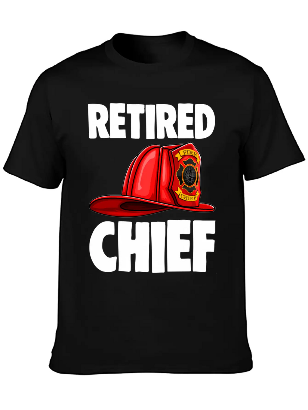 Retired Fire Chief Fire Fighters Love Unisex Short Sleeve Soft Cotton T-Shirt – Casual Everyday Wear