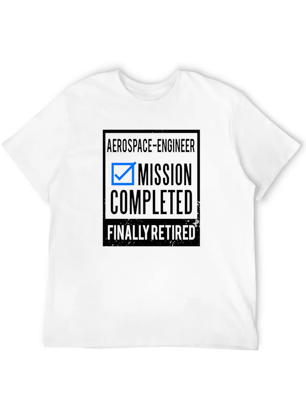 Retirement - Retired Aerospace-Engineer Stylish Everyday T-Shirt – Unisex Basic Cotton Tee