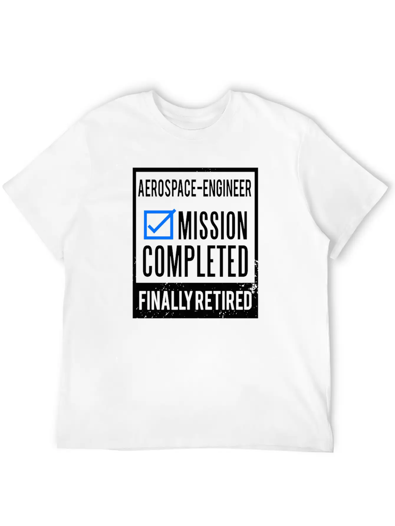 Retirement - Retired Aerospace-Engineer Stylish Everyday T-Shirt – Unisex Basic Cotton Tee
