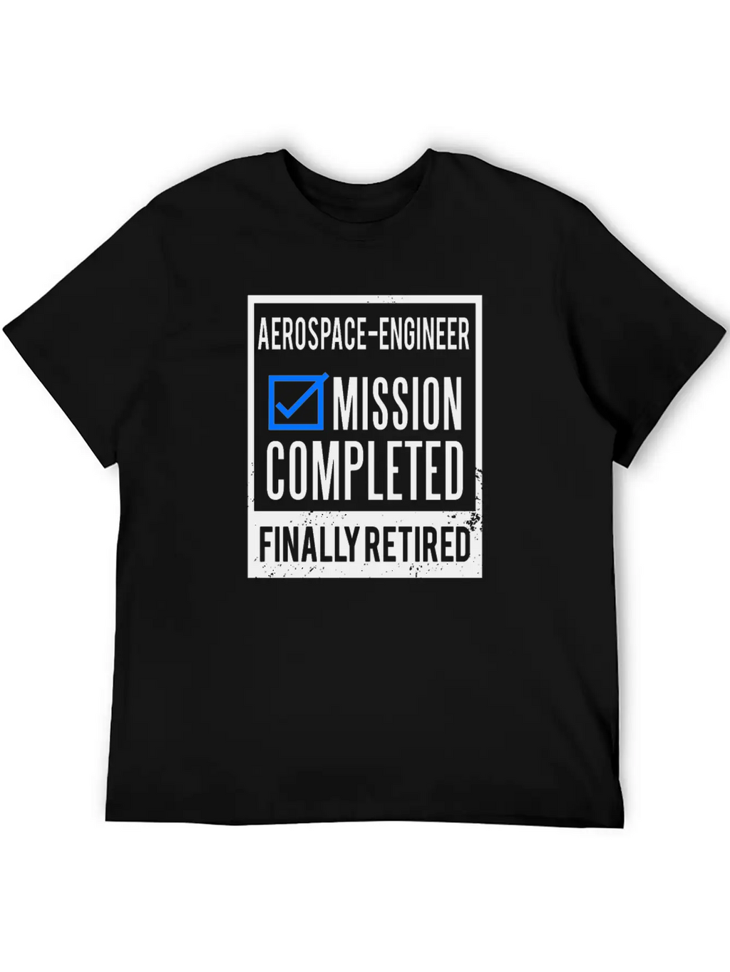 Retirement - Retired Aerospace-Engineer Stylish Everyday T-Shirt – Unisex Basic Cotton Tee