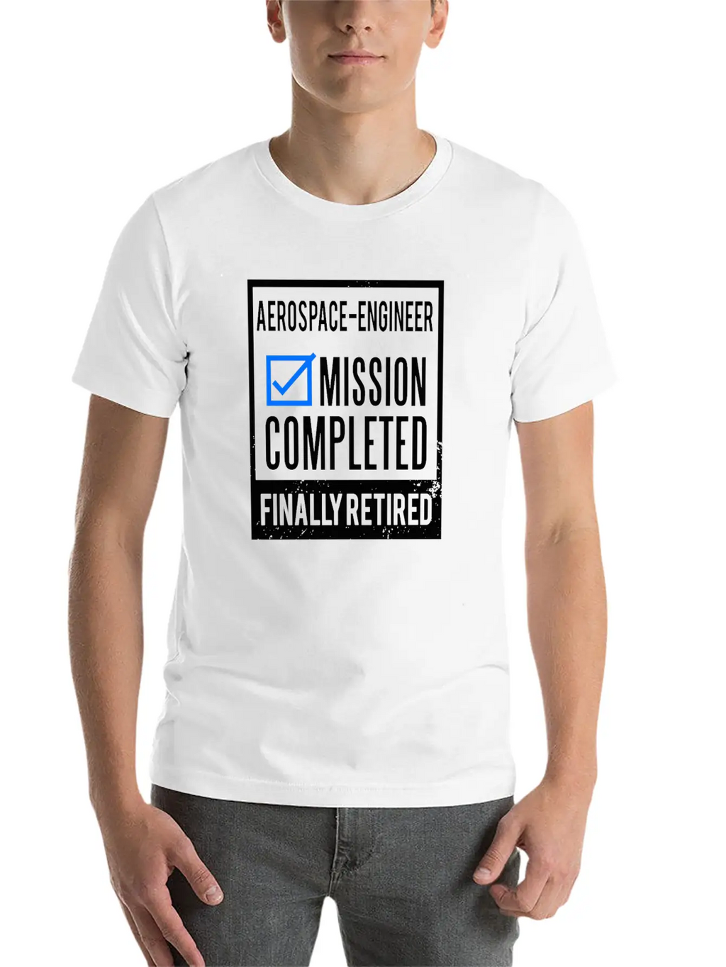 Retirement - Retired Aerospace-Engineer Stylish Everyday T-Shirt – Unisex Basic Cotton Tee