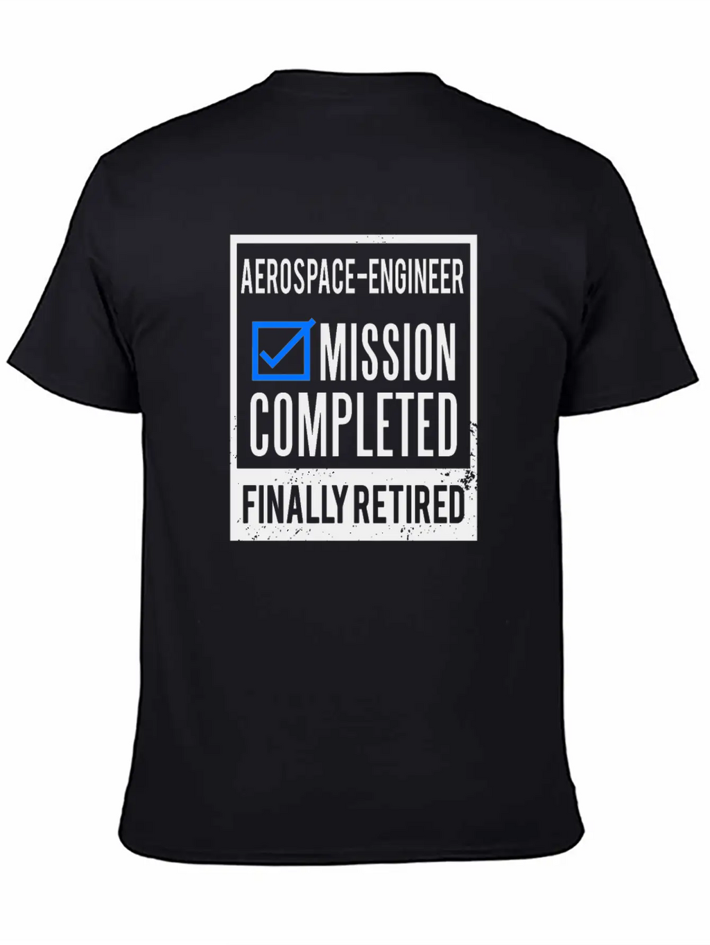 Retirement - Retired Aerospace-Engineer Stylish Everyday T-Shirt – Unisex Basic Cotton Tee