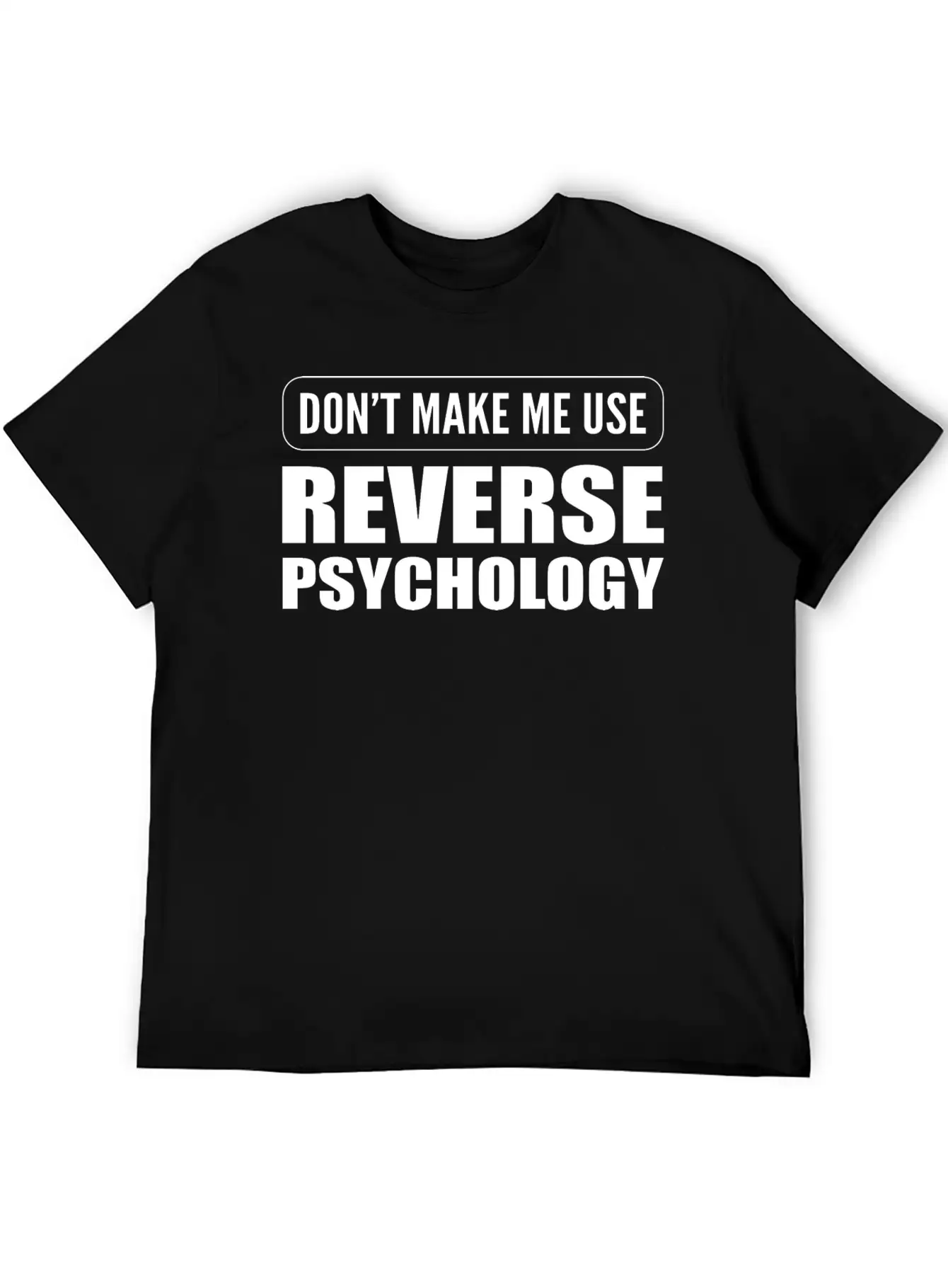 Reverse Psychology Psychologist Essential Cotton Tee For Daily Outfits – Unisex Style