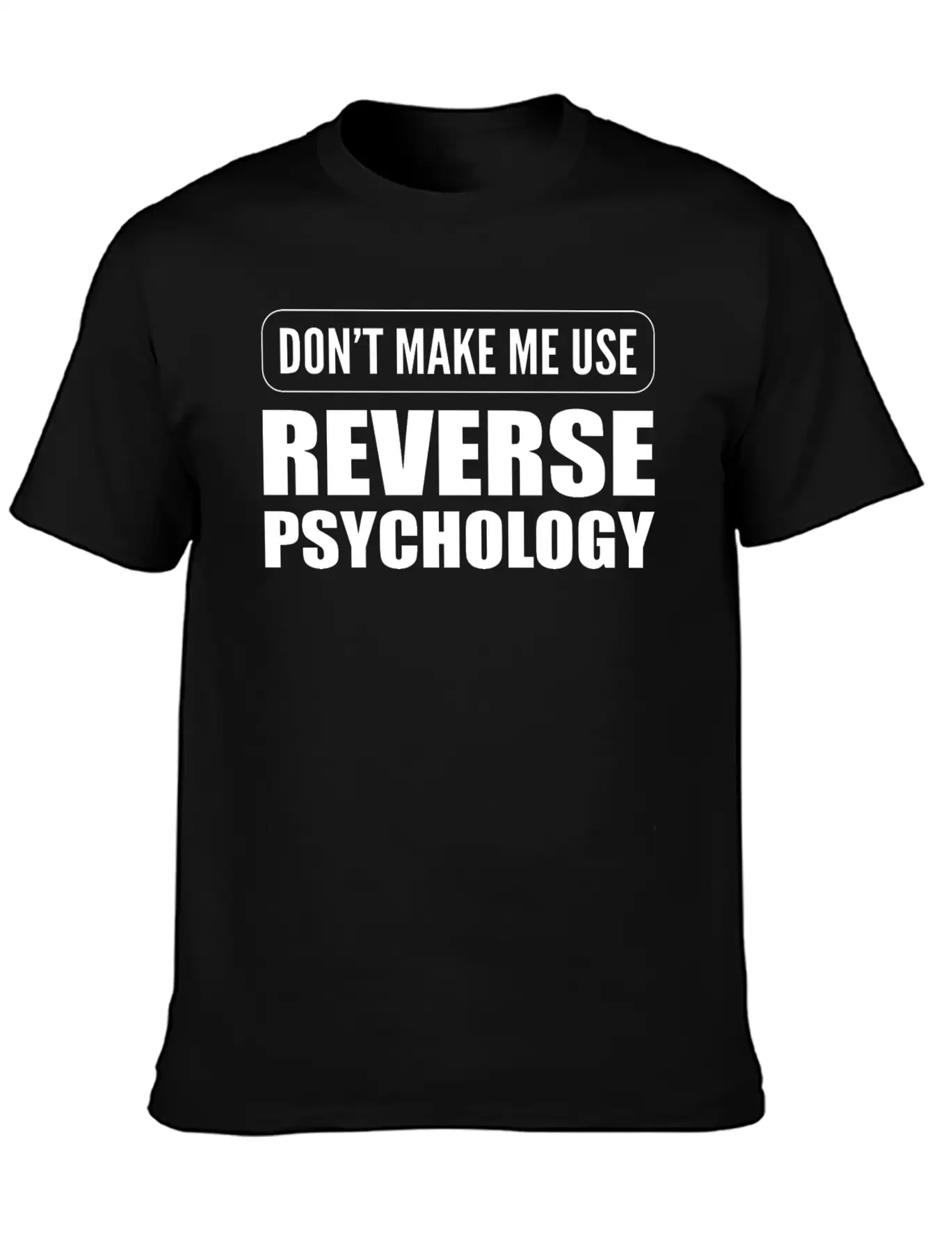 Reverse Psychology Psychologist Essential Cotton Tee For Daily Outfits – Unisex Style